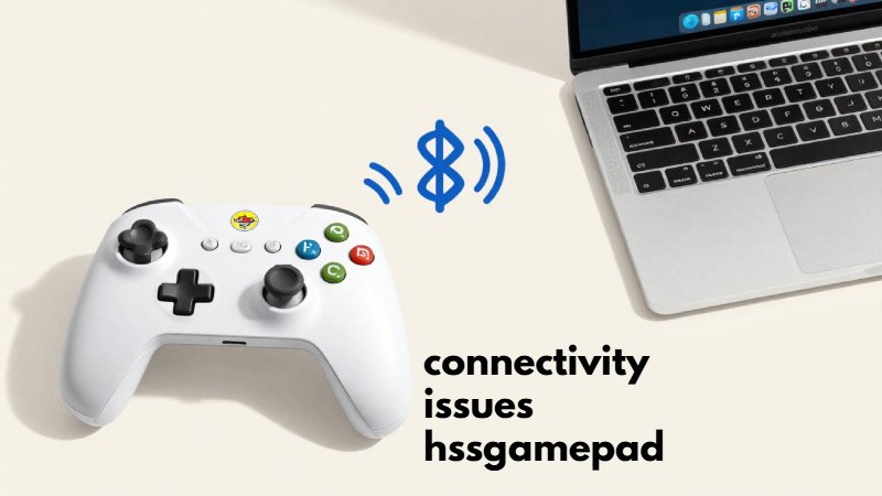 connectivity issues hssgamepad